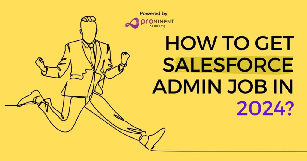 How to Get a Salesforce Admin Job in 2024